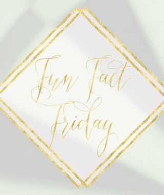 Fun Fact Friday | No. 2