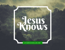 Jesus Knows
